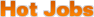 Hot Jobs